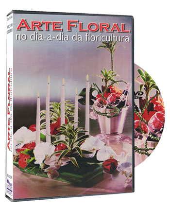 DVD ARTE FLORAL NO DIA A DIA DA FLORICULTURA 